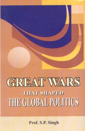 Great Wars That Shaped the Global Politics