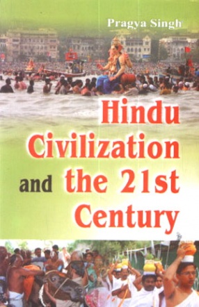 Hindu Civilization and the 21st Century