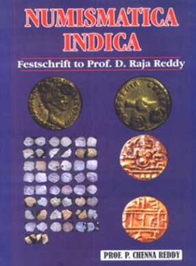 Numismatica Indica: Festschrift to Prof. D. Raja Reddy