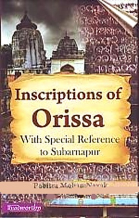 Inscriptions of Orissa: With Special Reference to Subarnapur