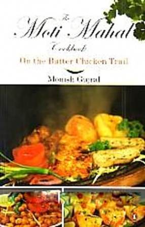 The Moti Mahal Cookbook on the Butter Chicken Trail