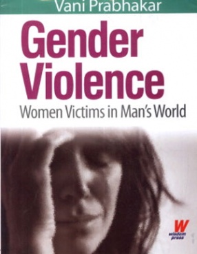 Gender Violence: Women Victims in Mans World