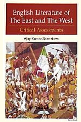 English Literature of the East & The West: Critical Assessments