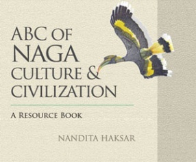 ABC of Naga Culture & Civilization: A Resource Book