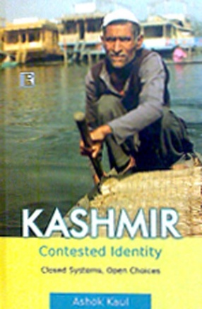 Kashmir: Contested Identity: Closed Systems, Open Choices