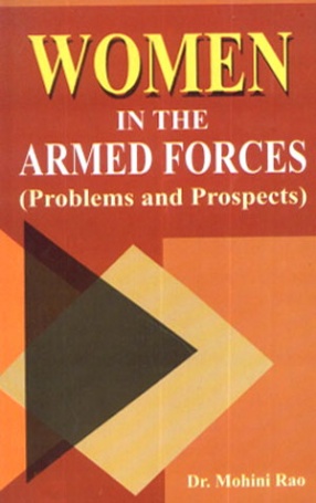 Women in The Armed Forces: Problems and Prospects