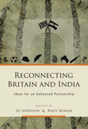 Reconnecting Britain and India: Ideas For An Enhanced Partnership