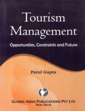 Tourism Management: Opportunities, Constraints and Future