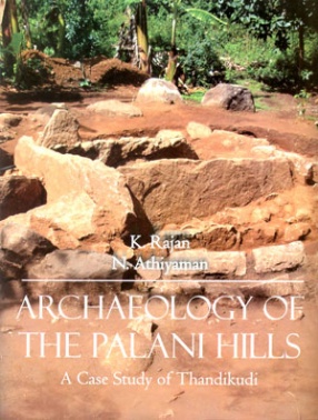 Archaeology of The Palani Hills: A Case Study of Thandikudi