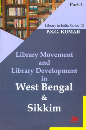 Library Movement and Library Development in West Bengal & Sikkim (In 2 Parts)