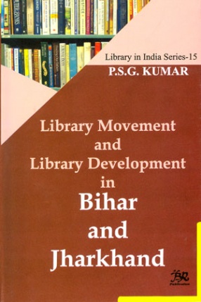 Library Movement and Library Development in Bihar and Jharkhand