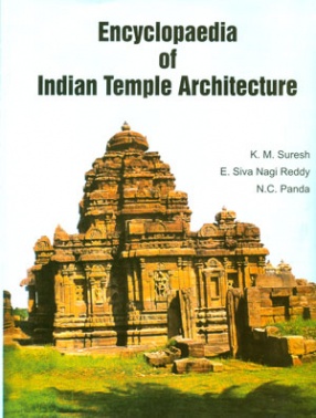 Encyclopaedia of Indian Temple Architecture (In 3 Volumes)