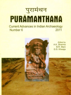 Puramanthana: Current Advances in Indian Archaeology, Number 6 