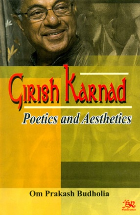 Girish Karnad: Poetics and Aesthetics