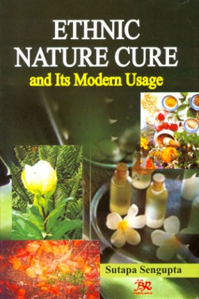 Ethnic Nature Cure: And Its Modern Usage