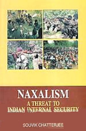 Naxalism: A Threat to Indian Internal Security 