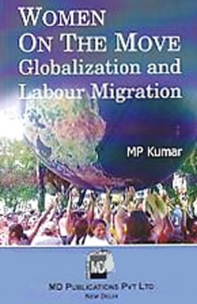 Women on The Move: Globalization and Labour Migration 