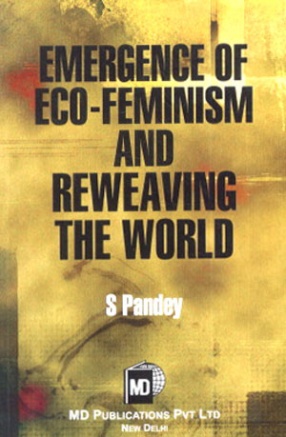 Emergence of Eco-Feminism & Reweaving the World 