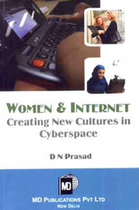 Women and Internet: Creating New Cultures in Cyberspace 