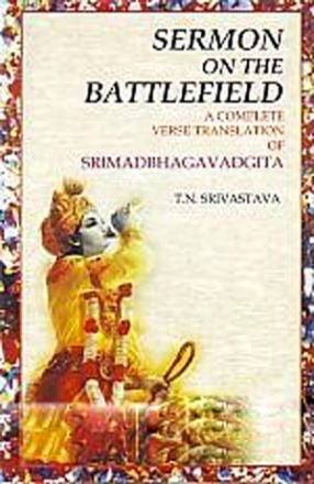 Sermon on the Battlefield: A Complete Verse Translation of Srimad Bhagavad Gita 