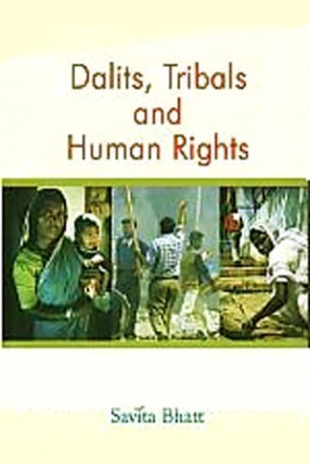 Dalits, Tribals and Human Rights 