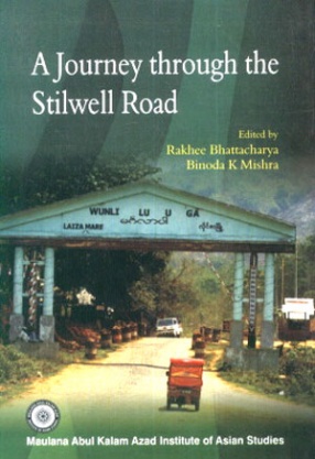 A Journey Through the Stilwell Road 