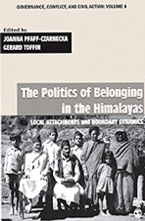 The Politics of Belonging in the Himalayas: Local Attachments and Boundary Dynamics