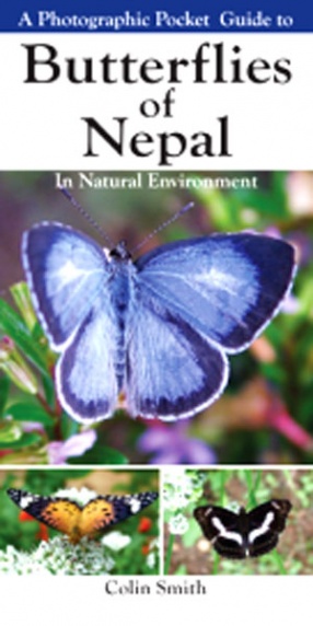 A Photographic Pocket Guide to Butterflies of Nepal: In Natural Environment