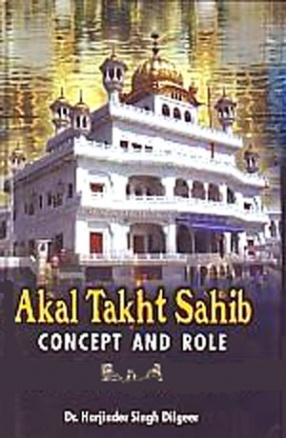 Akal Takht Sahib: Concept and Role 