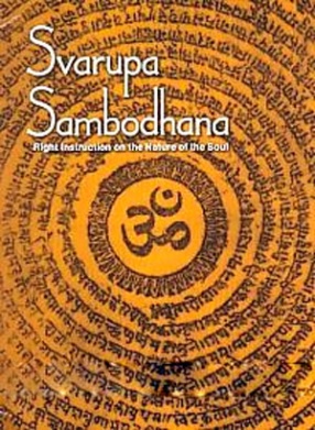 Acarya Akalanka's Svarupa-Sambodhana: Right Instruction on the Nature of the Soul: Svarupasambodhanam 