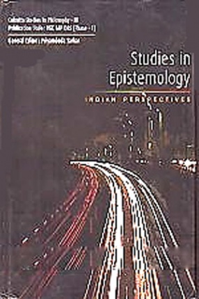 Studies in Epistemology: Indian Perspectives 