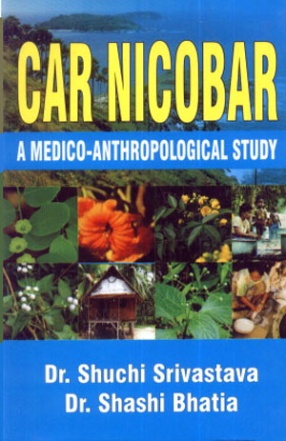 Car Nicobar: A Medico-Anthropological Study 