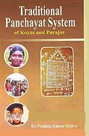 Traditional Panchayat System of Koyas and Parajas 