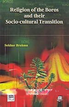 Religion of the Boros and Their Socio-Cultural Transition: A Historical Perspective 