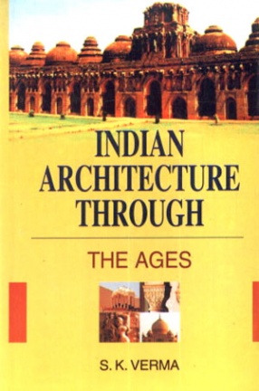 Indian Architecture Through the Ages 