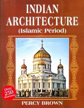 Indian Architecture: Islamic Period 