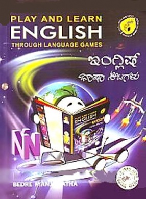 Play and Learn English Through Language Games: Inglis Bhasa Atagalu 