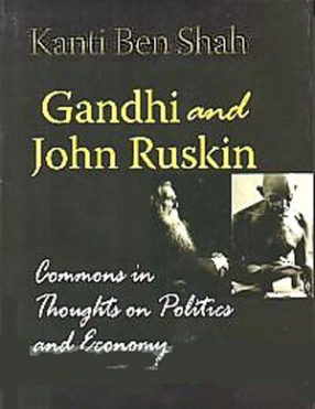 Gandhi and John Ruskin: Commons in Thoughts on Politics & Economy 