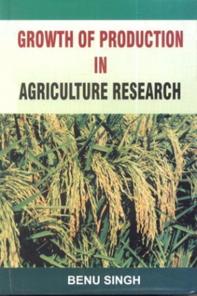 Growth of Production in Agriculture Research 