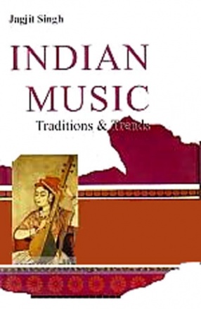 Indian Music: Traditions and Trends 