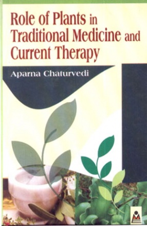 Role of Plants in Traditional Medicine and Current Therapy