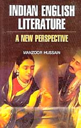 Indian English Literature: A New Perspective 