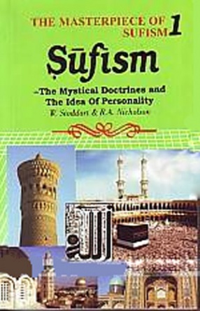 Sufism: The Mystical Doctrines and the Idea of Personality 