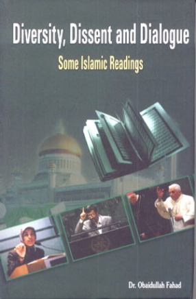 Diversity, Dissent and Dialogue: Some Islamic Readings