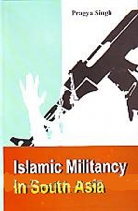 Islamic Militancy in South Asia 