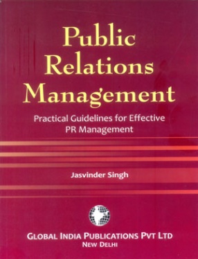 Public Relations Management: Practical Guidelines for Effective PR Management 