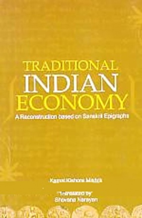 Traditional Indian Economy: A Reconstruction Based on Sanskrit Epigraphs