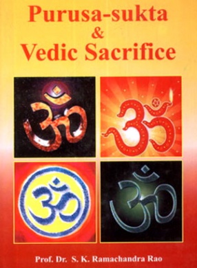 Purusa-Sukta and Vedic Sacrifice 