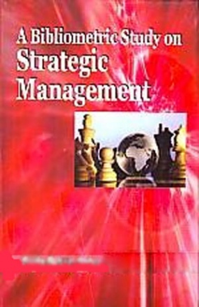 A Bibliometric Study on Strategic Management 