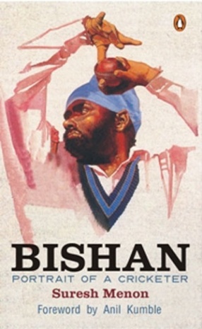 Bishan: Portrait of a Cricketer